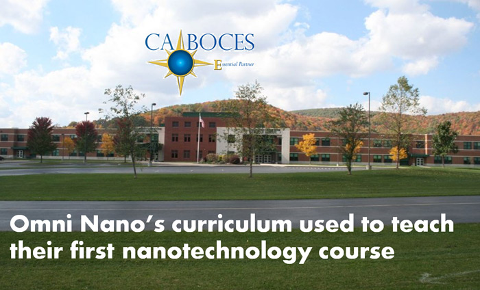 Omni Nano Nanotechnology Curriculum is Used to Teach Students at CA BOCES