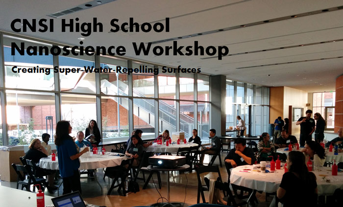 Omni Nano Volunteers at CNSI High School Nanoscience Workshop on Water Repellant Surfaces